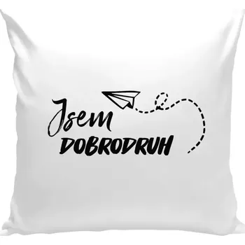 Polštář Polštář bílý 40x40 cm Jsem dobrodruh