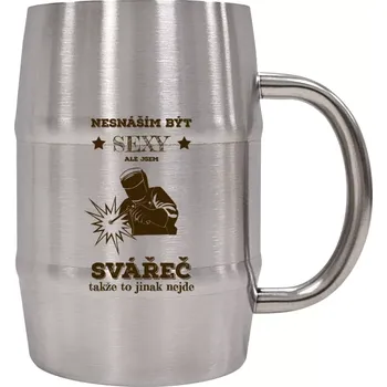 Sklenice Nerezový chladicí půllitr Nesnáším být sexy, ale jsem svářeč