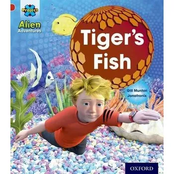 Cizí jazyk Project X: Alien Adventures: Red: Tiger's Fish - Munton, Gill