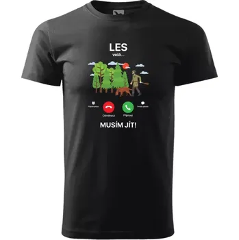 Pánské tričko Les volá... musím jít!