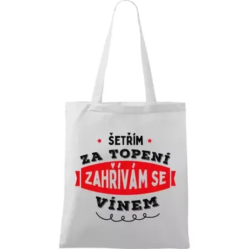 Látková taška Zahřívám se vínem