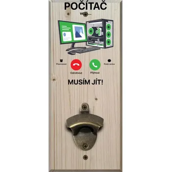 Otvírák Nástěnný otvírák Počítač volá... musím jít!