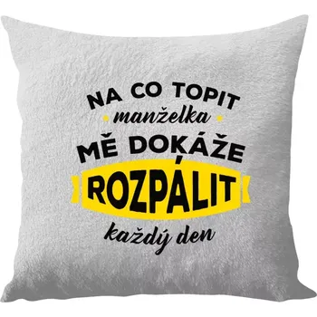 Polštář Polštář bílý 40x40 cm - dlouhý chlup Na co topit, manželka mě dokáže rozpálit každý den