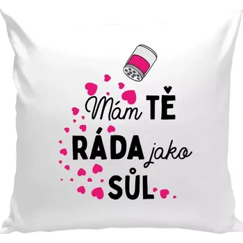 Polštář Polštář bílý 40x40 cm Mám tě ráda jako sůl