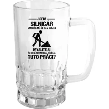 Sklenice Půllitr pro silničáře - Samozřejmě, že jsem blázen - silničář - čirý