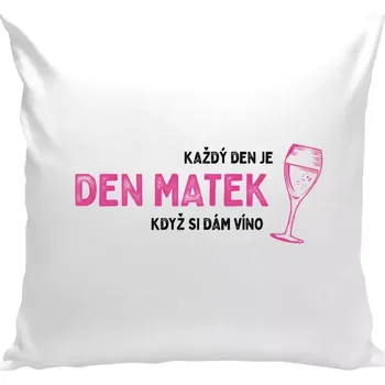 Polštář Polštář bílý 40x40 cm Každý den je den matek, když si dám víno