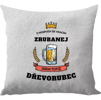 Polštář Polštář bílý 40x40 cm - dlouhý chlup Z hospody se vracím - Dřevorubec