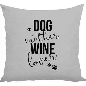 Polštář Polštář lněný 40x40 cm Dog mother, wine lover