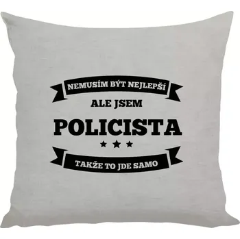 Polštář Polštář lněný 40x40 cm Nemusím být nejlepší, ale jsem (...), takže to jde samo