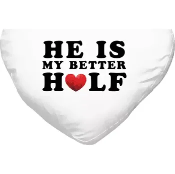 Polštář Polštář srdce 40x35 cm He is my better half