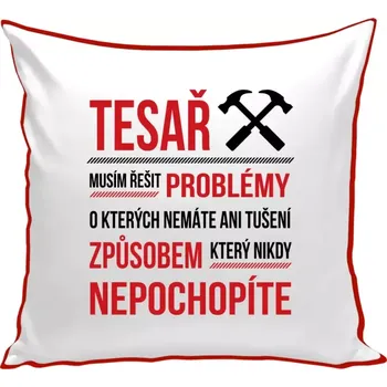 Polštář Polštář barevný 32x32 cm Musím řešit problémy - tesař
