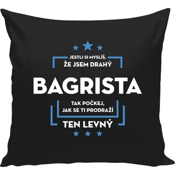 Polštář Polštář černý 40x40 cm Jestli si myslíš, že jsem drahý - bagrista