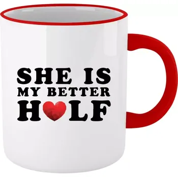 Hrnek pro páry - She is my better half - červený lem a ucho 330 ml