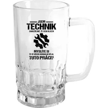 Sklenice Půllitr pro techniky - Samozřejmě, že jsem blázen - technik - čirý