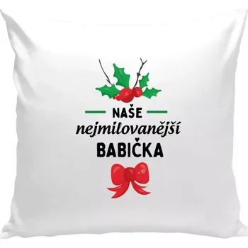 Polštář Polštář bílý 40x40 cm Nejmilovanější babička