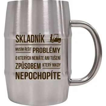 Sklenice Nerezový chladicí půllitr Musím řešit problémy - skladník