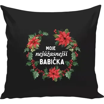 Polštář Polštář černý 40x40 cm Nejúžasnější babička