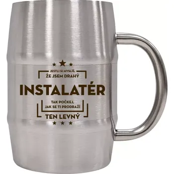 Sklenice Nerezový chladicí půllitr Jestli si myslíš, že jsem drahý - instalatér