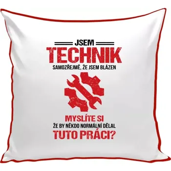 Polštář Polštář barevný 32x32 cm Samozřejmě, že jsem blázen - technik