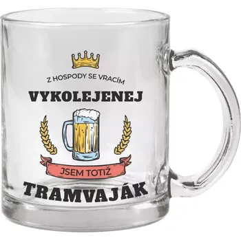 Hrnek 330 ml - skleněný Z hospody se vracím - Tramvaják