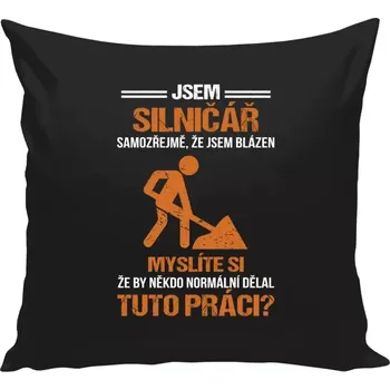 Polštář Polštář černý 40x40 cm Samozřejmě, že jsem blázen - silničář