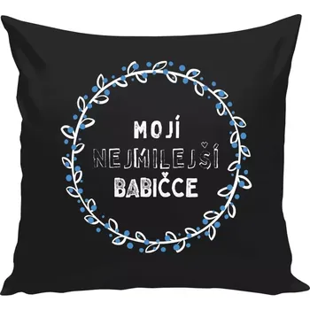 Polštář Polštář černý 40x40 cm Mojí nejmilejší babičce