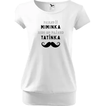Těhotenské tričko Malfini City Nejlepší miminka, jsou od našeho tatínka