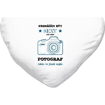 Polštář Polštář srdce 40x35 cm Nesnáším být sexy, ale jsem fotograf