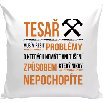 Polštář Polštář bílý 40x40 cm Musím řešit problémy - tesař