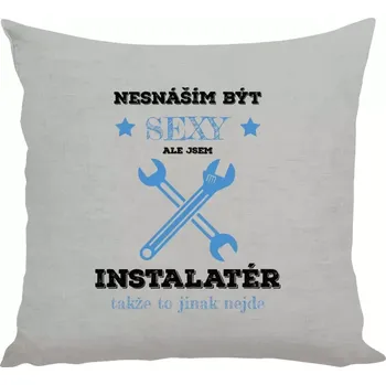 Polštář Polštář lněný 40x40 cm Nesnáším být sexy, ale jsem instalatér