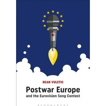 Cestování Postwar Europe and the Eurovision Song Contest – VULETIC DEAN (EN)