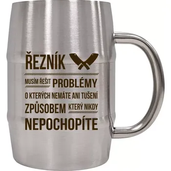 Sklenice Nerezový chladicí půllitr Musím řešit problémy - řezník