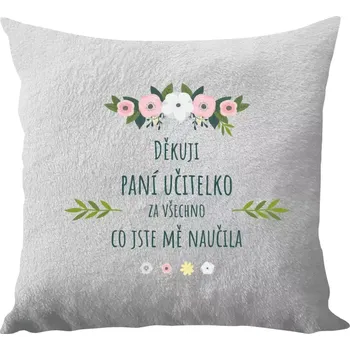 Polštář Polštář bílý 40x40 cm - dlouhý chlup Děkuji, paní učitelko, za všechno co jste mě naučila