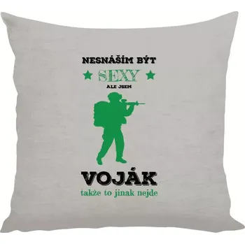Polštář Polštář lněný 40x40 cm Nesnáším být sexy, ale jsem voják