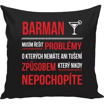 Polštář Polštář černý 40x40 cm Musím řešit problémy - barman