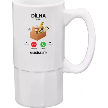 Sklenice Půllitr bílý vysoký Dílna volá... musím jít!