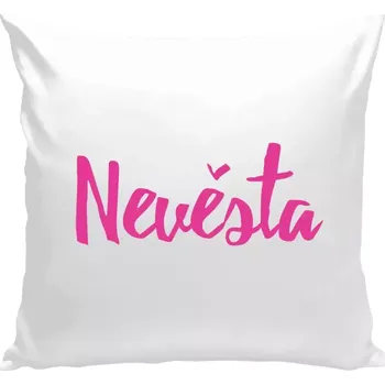 Polštář Polštář bílý 40x40 cm Nevěsta - nápis 2