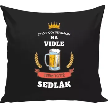 Polštář Polštář černý 40x40 cm Z hospody se vracím - Sedlák