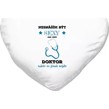 Polštář Polštář srdce 40x35 cm Nesnáším být sexy, ale jsem doktor