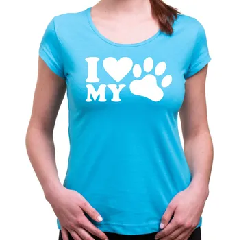 Pánské oblečení Dámske tričko - I love my dog, Barva látky tyrkysová modrá, Střih Dámsky, Velikost S