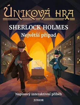 Bystrá hlava Úniková hra: Sherlock Holmes: Největší případ - Nakladatelství Junior (2023, pevná)
