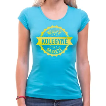 Pánské oblečení Nejlepší kolega/kolegyně na světě, Barva látky tyrkysová modrá, Střih Dámsky, Velikost S