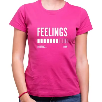 Pánské tričko Tričko - Feelings deleting, Barva látky růžová , Střih Dámsky, Velikost --VYBERTE VELIKOST--