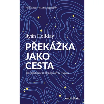 Osobní rozvoj Překážka jako cesta - Ryan Holiday (2022, pevná)