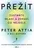 Přežít: Zůstaňte mladí a zdraví co nejdéle - Peter Attia, Bill Gifford (2023, brožovaná), e-kniha
