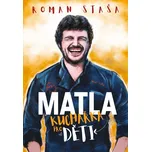 Matla: Kuchařka pro děti - Roman Staša (2022) [E-kniha]