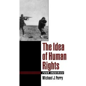 Kniha Idea of Human Rights: Four Inquiries – Michael J. Perry (EN)