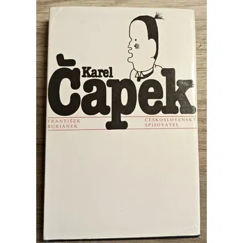 Literární biografie Karel Čapek - František Buriánek