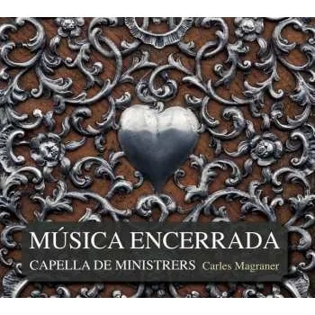 Zahraniční hudba CD Capella De Ministrers: Música Encerrada DIGI 2015 Digipack
