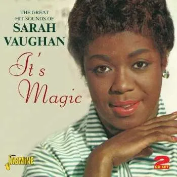 Zahraniční hudba 2CD Sarah Vaughan: The Great Hit Sounds Of Sarah Vaughan: It's Magic 2011